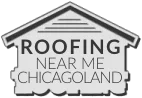 Roofing near me Chicagoland